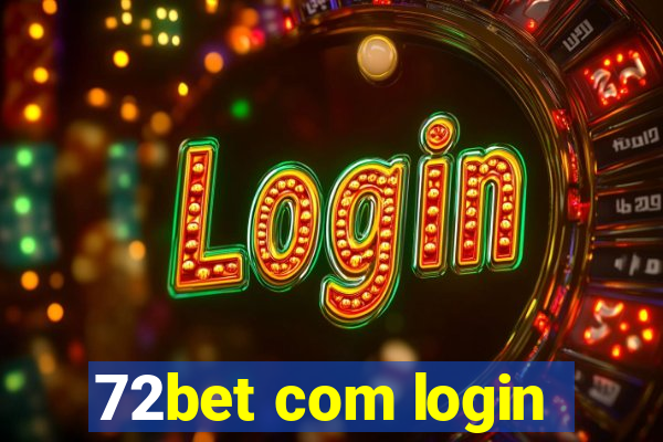 72bet com login